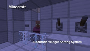 Minecraft Automatic Villager Sorting System