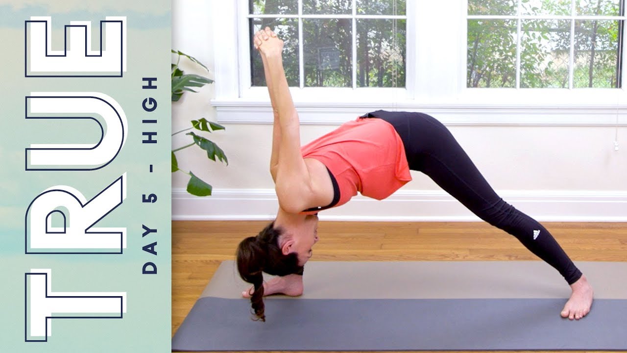 TRUE - Day 5 - HIGH  |  Yoga With Adriene