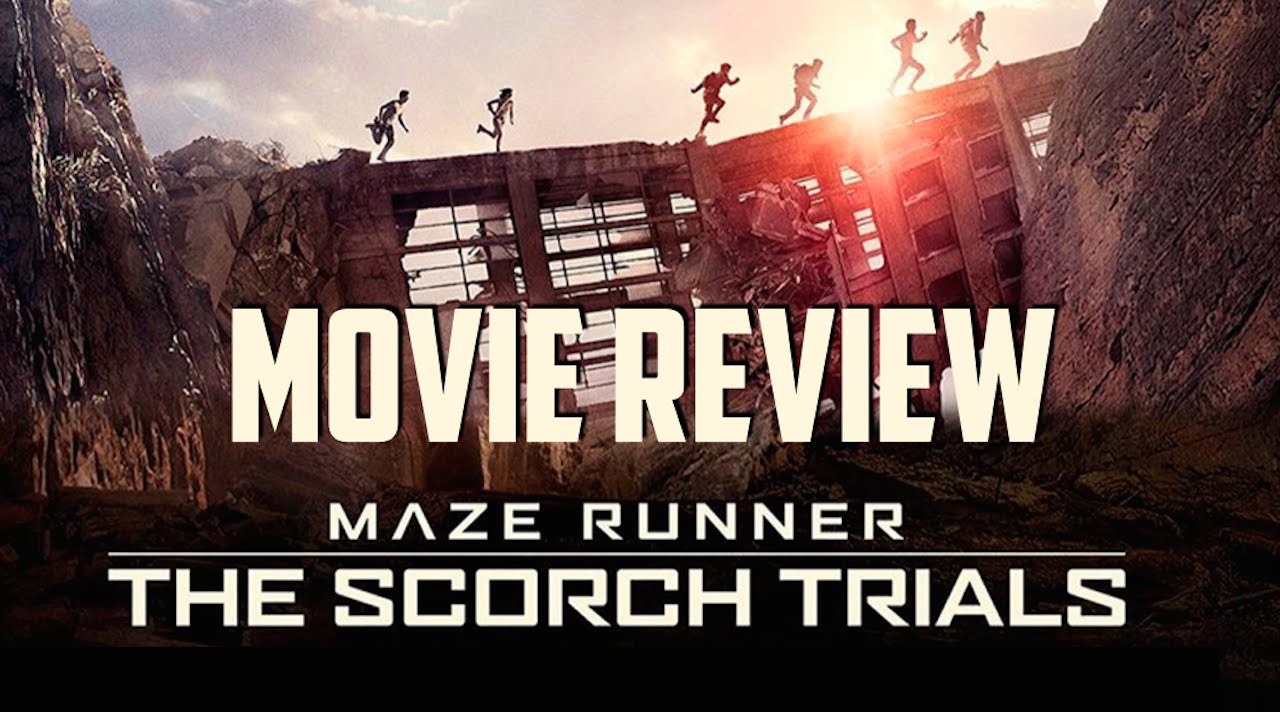 maze runner the scorch trials movie review