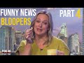 Funniest News Bloopers Part 4