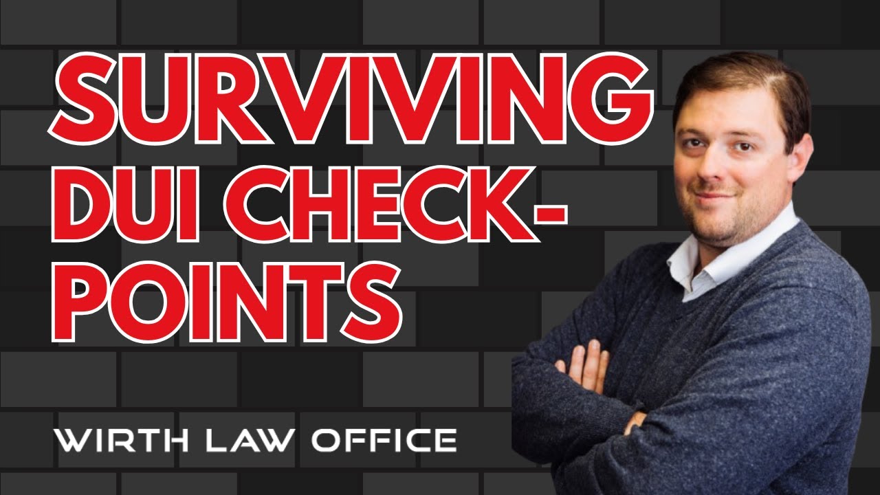 Surviving DUI Checkpoints