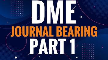 KTU-DME-JOURNAL BEARING- PART 1- INTRODUCTION