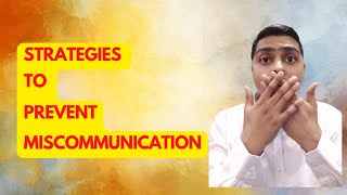 Strategies to Prevent Miscommunication