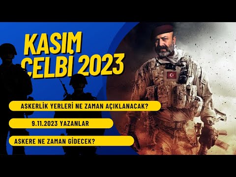 9 KASIM 2023 ASKERLİK YERLERİ NE ZAMAN AÇIKLANACAK? mehmet tv komando Kasım Celbi 2023