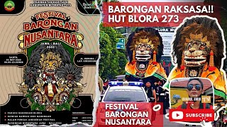 PARADE BARONGAN RAKSASA!! - FESTIVAL BARONGAN NUSANTARA JAWA BALI - HUT BLORA 272 - TERBARU 2022