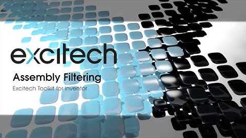 Excitech for Inventor - Assembly Filtering