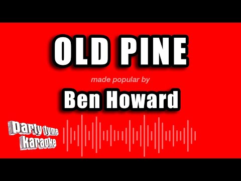 Ben Howard - Old Pine (Karaoke Version)
