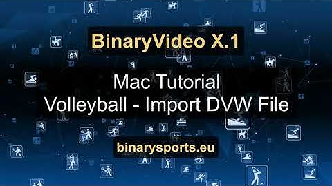 BinaryVideo X.1 Mac Tutorial - Volleyball - Import DVW Files