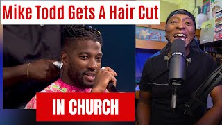 Pastor Mike Todd Gets A Haircut During A Sermon And Christians React To It!