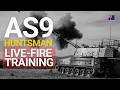 Australia’s AS9 Huntsman Self Propelled Howitzer Completes Live Fire Training