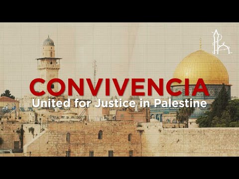 Convivencia: United For Justice in Palestine Convivencia: United For Justice in Palestine