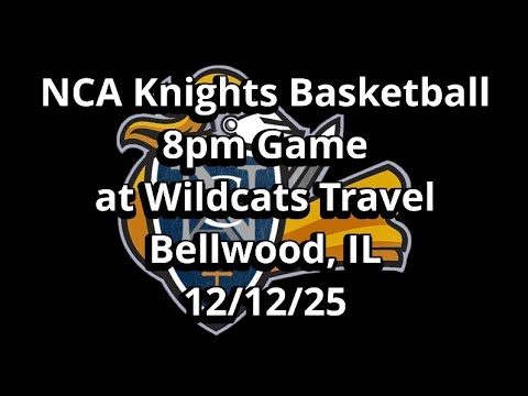 Naperville Christian Academy Knights Basketball at Wildcats