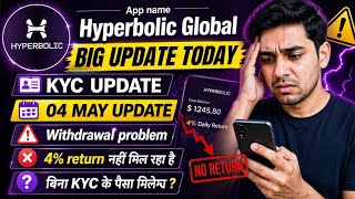 Hyperbolic Global Kyc Update || Hyperbolic Global Withdrawal Problem || Hyperbolic Global New Update