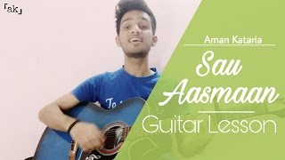 Video thumbnail of "Sau Aasmaan ¦ Baar Baar Dekho ¦ Easy Guitar Chords Lesson by Aman Kataria"