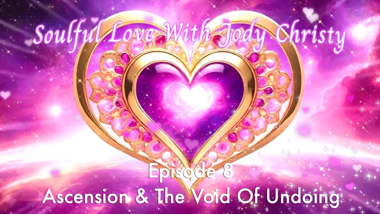 Soulful Love Group Ep 8 ~ Ascension & The Void Of Undoing 5th July 2025
