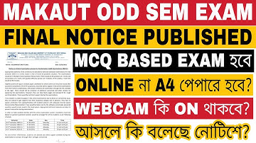 MAKAUT FINAL NOTICE, HOW TO CONDUCT ONLINE ODD SEM EXAM? MCQ BASED, WEBCAM ON, ONLINE/A4 PAPER EXAM?