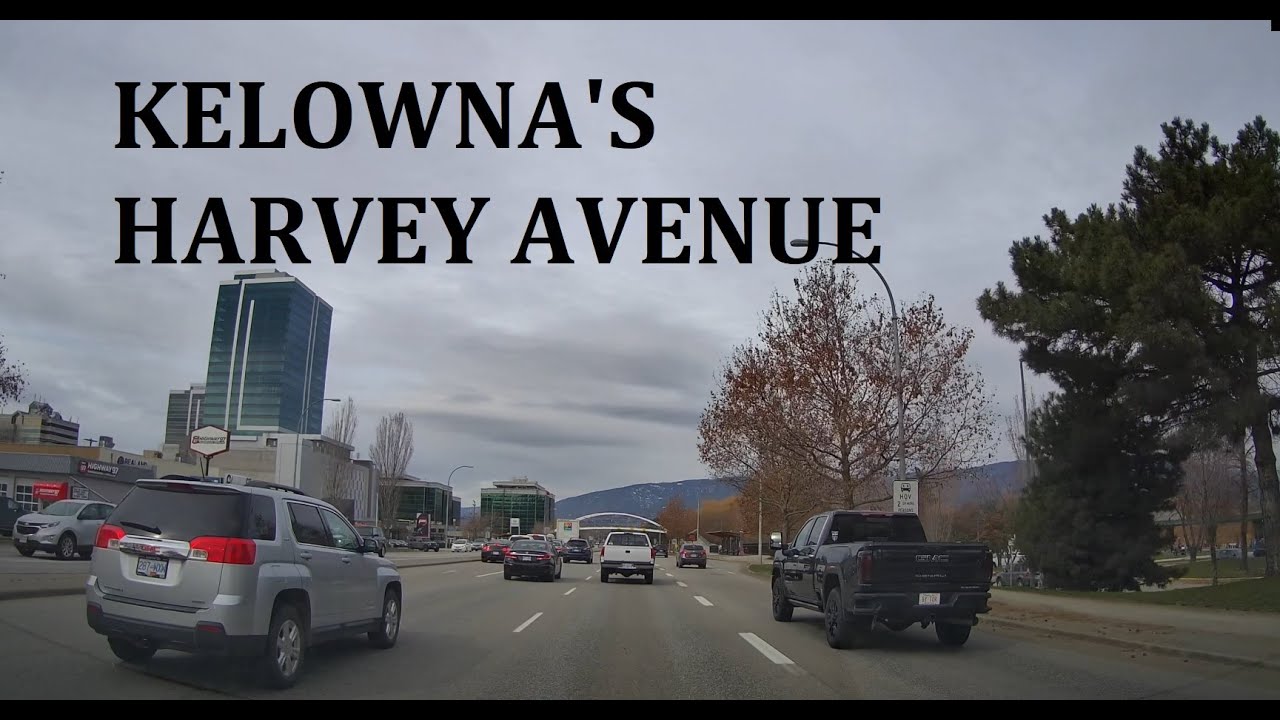 Kelowna's Harvey Avenue YouTube