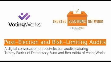 Trusted Elections Network - Post-Election and Risk-Limiting Audits