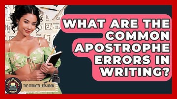 What Are The Common Apostrophe Errors In Writing? - The Storytellers Room