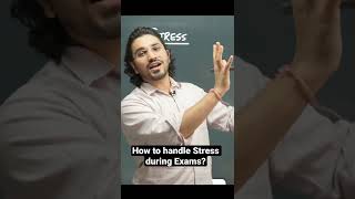 How to handle Stress during Exams?