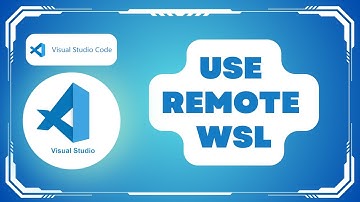 How to Use Remote WSL in VS Code
