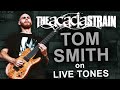 What does Tom Smith from Acacia Strain use for Live Performances?