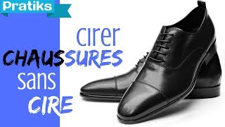 Comment cirer ses chaussures sans cirage ?