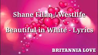 Shane Filan / Westlife - Beautiful in White (Lyrics) 🎵