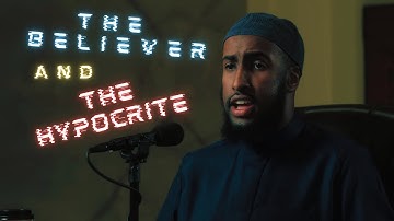 The Believer and The Hypocrite - Ustadh Abdulrahman Hassan