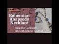 Bohemian Rhapsody Necklace Kit Preview!