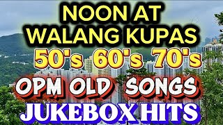 🇵🇭OPM CLASSIC OLD SONGS/MGA LUMANG KANTA/MEDLEY song 50s 60s 70s 80s/kaPACIS 