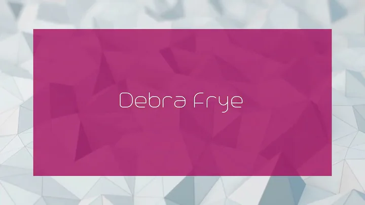 Debra Frye - appearance