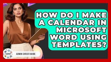 How Do I Make A Calendar In Microsoft Word Using Templates? - Admin Career Guide