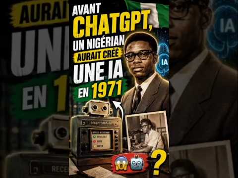 Avant ChatGPT, un Nigérian aurait créé un robot IA en 1971 😳🤖