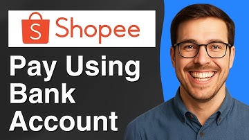 Hoe u kunt betalen met een bankrekening op Shopee [2025 Eenvoudige handleiding]