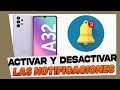 Como Activar y Desactivar las Notificaciones en Samsung Galaxy A32