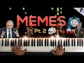 MEME SONGS ON PIANO (Pt. 2)