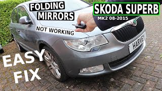 SKODA SUPERB Folding Mirrors Reset Fix (Mk2 08-2015)