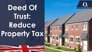 Deed of trust - Transfer UK property income to a spouse and reduce your tax liability to HMRC