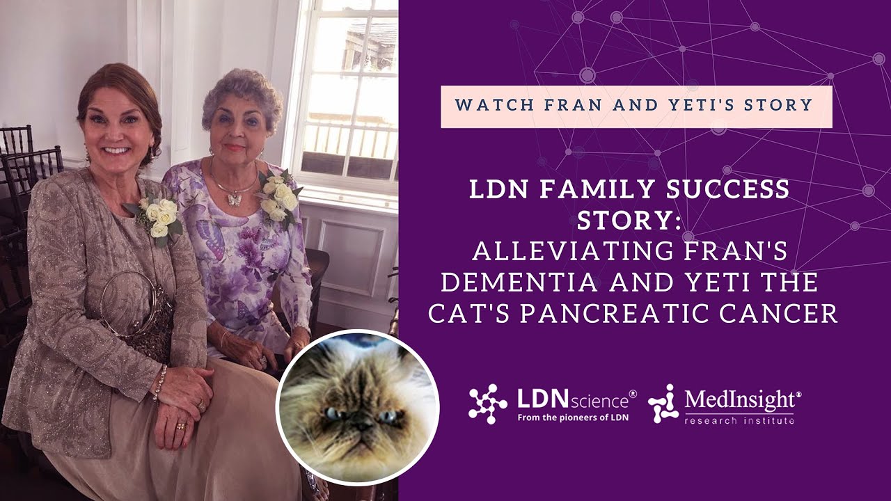 LDN Family Success Story: Alleviating Fran's Dementia and Yeti the Cat