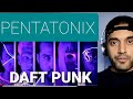 1st time listen -  Daft Punk - Pentatonix - Viewer Request.