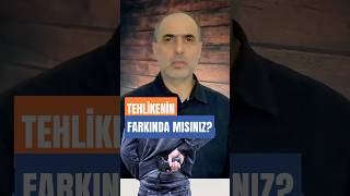 Tehlikenin Farkında Mısınız? Ün Ülentkorucu