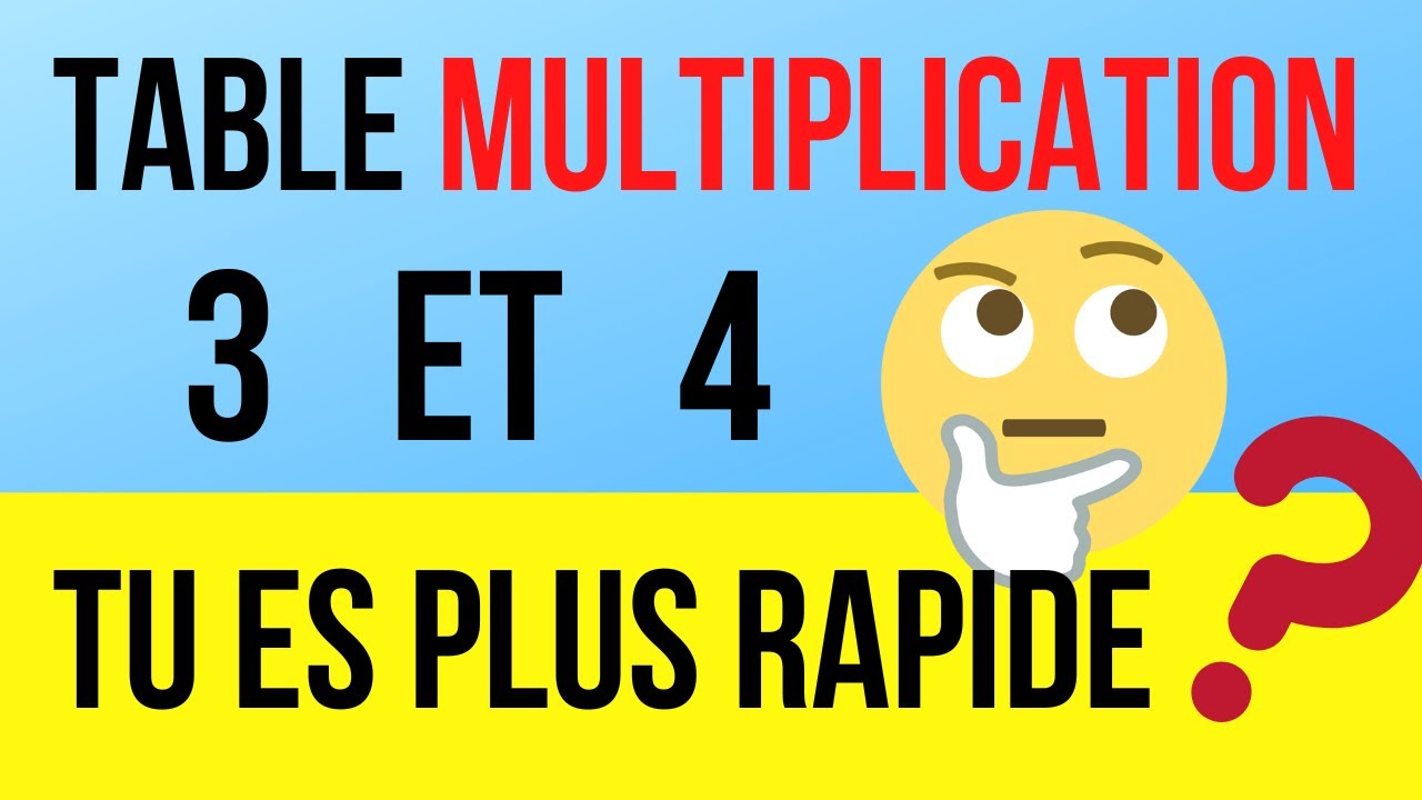 Table de multiplication de 3 et 4 calcul mental youtube