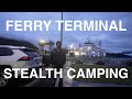 Ferry Terminal Stealth Camping