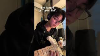 Enchanted by Taylor Swift (Electric Guitar)