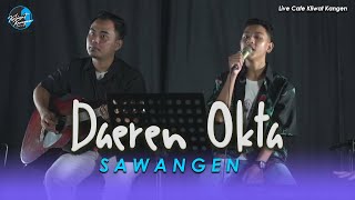 Daeren Okta - Sawangen (Cover) live Kliwat Kangen Cafe