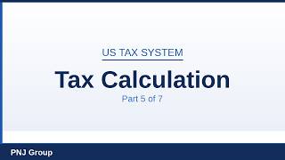 US Tax System for Accountants #05 — Individual Tax Calculation