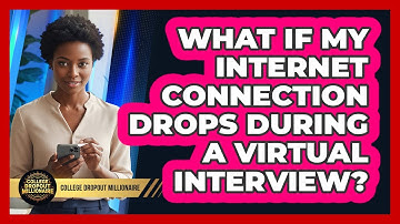 What If My Internet Connection Drops During A Virtual Interview?