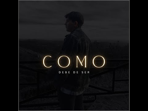 David CS / COMO DEBE DE SER (LYRICS)