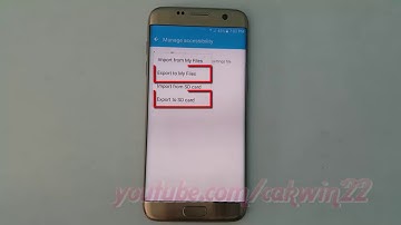 Samsung Galaxy S7 Edge : How to Export Accessibility settings (Android Marshmallow)